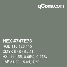 Color code: HEX #747E73 | qconv.com