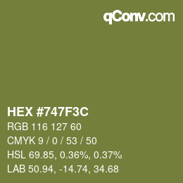 Color code: HEX #747F3C | qconv.com
