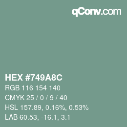 颜色代码: HEX #749A8C | qconv.com