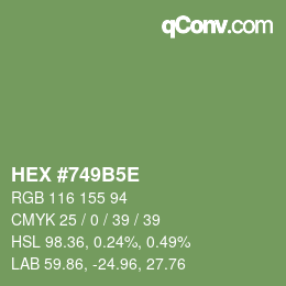 カラーコード: HEX #749B5E | qconv.com