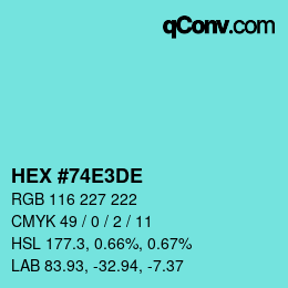 颜色代码: HEX #74E3DE | qconv.com