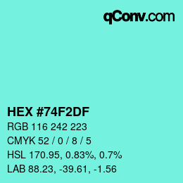 カラーコード: HEX #74F2DF | qconv.com