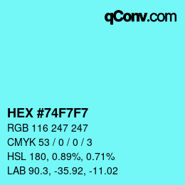 Color code: HEX #74F7F7 | qconv.com