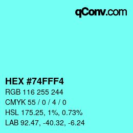 Color code: HEX #74FFF4 | qconv.com