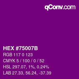 Farbcode: HEX #75007B | qconv.com