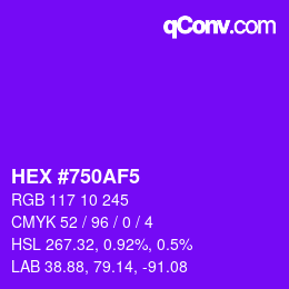 颜色代码: HEX #750AF5 | qconv.com