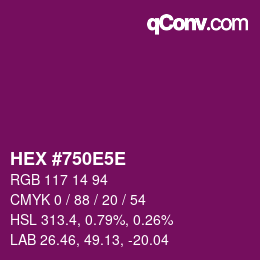 カラーコード: HEX #750E5E | qconv.com