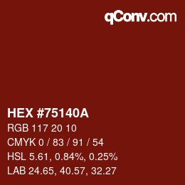 颜色代码: HEX #75140A | qconv.com
