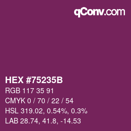 カラーコード: HEX #75235B | qconv.com