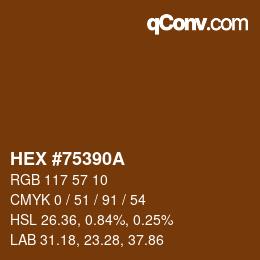 Farbcode: HEX #75390A | qconv.com