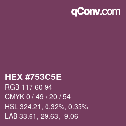 Farbcode: HEX #753C5E | qconv.com
