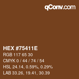 Color code: HEX #75411E | qconv.com