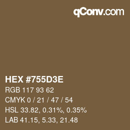 Color code: HEX #755D3E | qconv.com