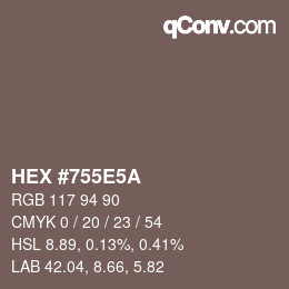 Farbcode: HEX #755E5A | qconv.com