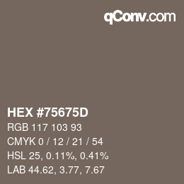 颜色代码: HEX #75675D | qconv.com