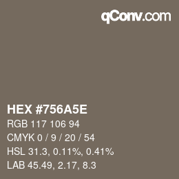 Color code: HEX #756A5E | qconv.com