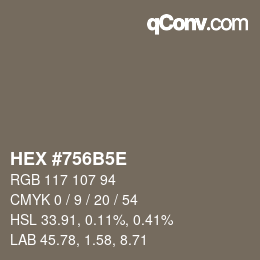 Farbcode: HEX #756B5E | qconv.com