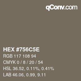 Farbcode: HEX #756C5E | qconv.com