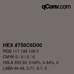 Color code: HEX #756C6D00 | qconv.com
