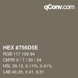 Farbcode: HEX #756D5E | qconv.com