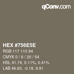 Color code: HEX #756E5E | qconv.com