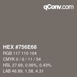 Color code: HEX #756E68 | qconv.com