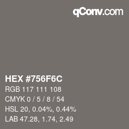 Color code: HEX #756F6C | qconv.com