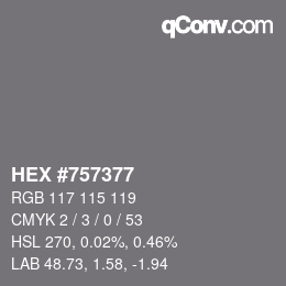 Color code: HEX #757377 | qconv.com