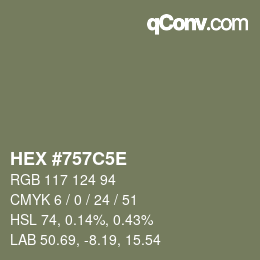 カラーコード: HEX #757C5E | qconv.com