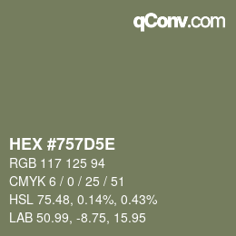 カラーコード: HEX #757D5E | qconv.com