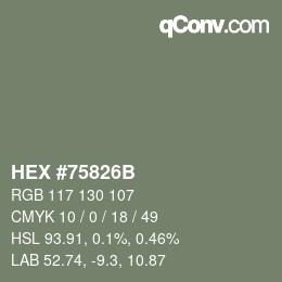 颜色代码: HEX #75826B | qconv.com