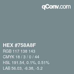 颜色代码: HEX #758A8F | qconv.com