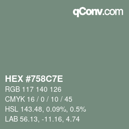 Color code: HEX #758C7E | qconv.com