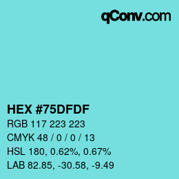 Color code: HEX #75DFDF | qconv.com