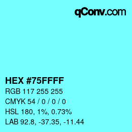 颜色代码: HEX #75FFFF | qconv.com