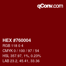 颜色代码: HEX #760004 | qconv.com