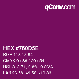 Farbcode: HEX #760D5E | qconv.com