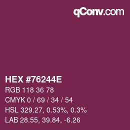 カラーコード: HEX #76244E | qconv.com
