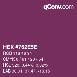 Farbcode: HEX #762E5E | qconv.com