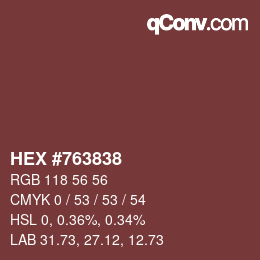 颜色代码: HEX #763838 | qconv.com