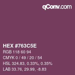 Farbcode: HEX #763C5E | qconv.com