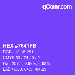 カラーコード: HEX #7641FB | qconv.com