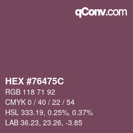 Color code: HEX #76475C | qconv.com