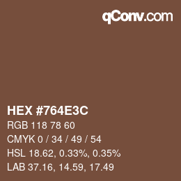 Color code: HEX #764E3C | qconv.com