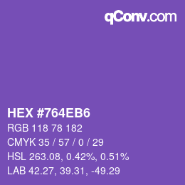 カラーコード: HEX #764EB6 | qconv.com