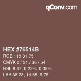 カラーコード: HEX #76514B | qconv.com