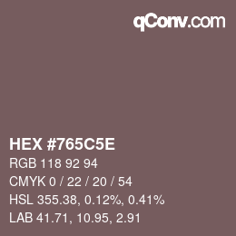 カラーコード: HEX #765C5E | qconv.com