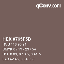 Farbcode: HEX #765F5B | qconv.com