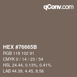 Farbcode: HEX #76665B | qconv.com