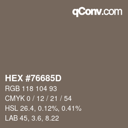 カラーコード: HEX #76685D | qconv.com
